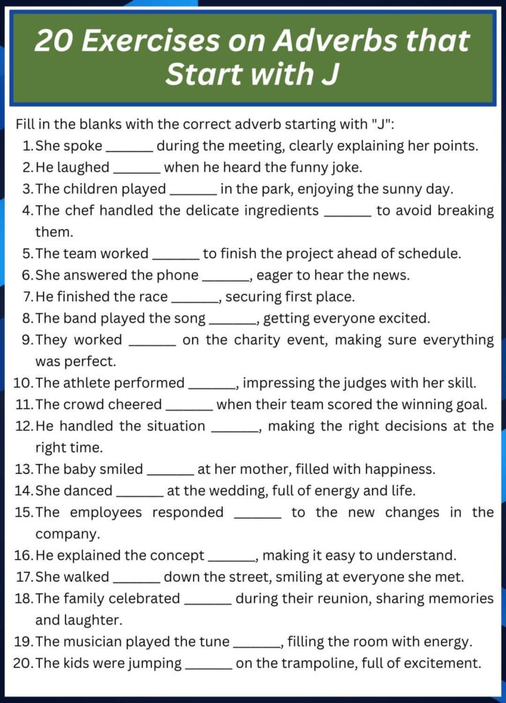 20 Exercises on Adverbs that Start with J