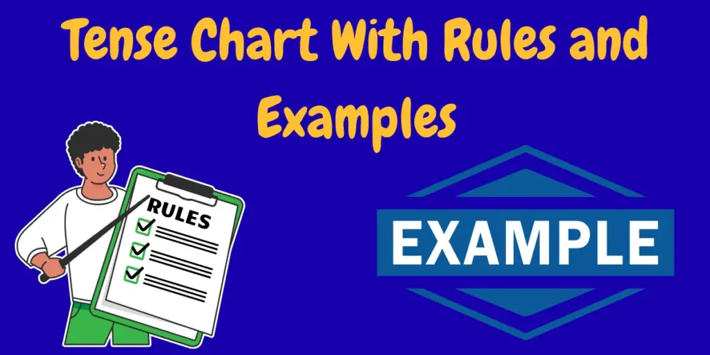 Tense Chart With Rules and Examples