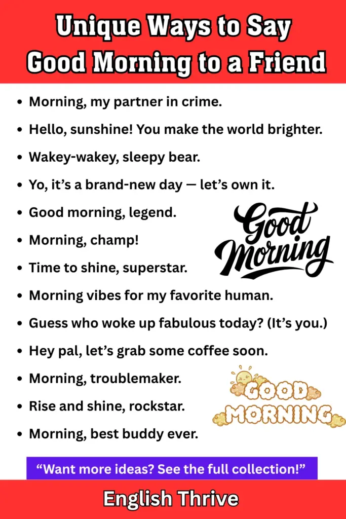 Unique Ways to Say Good Morning to a Friend
