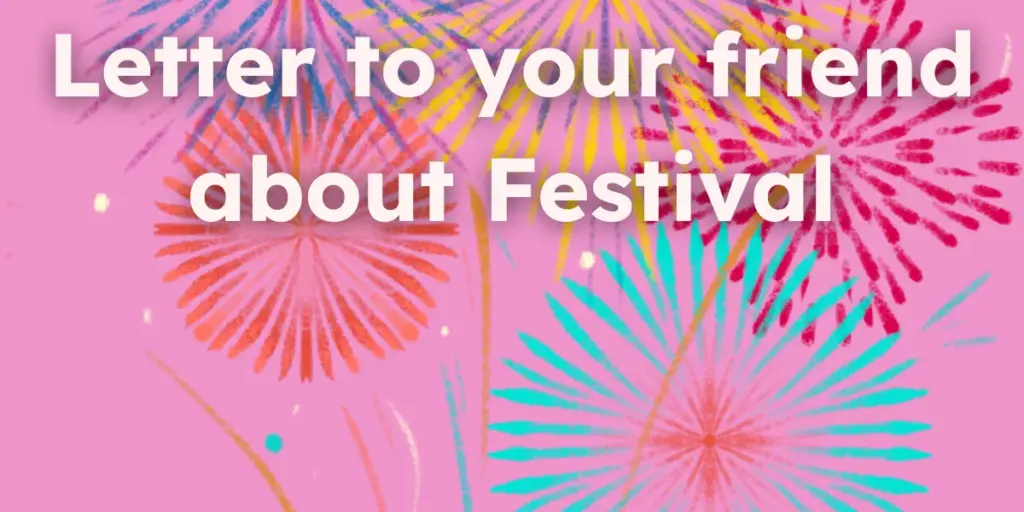 letter to your friend about festival