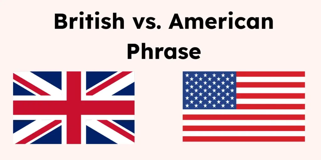 British vs American Phrases