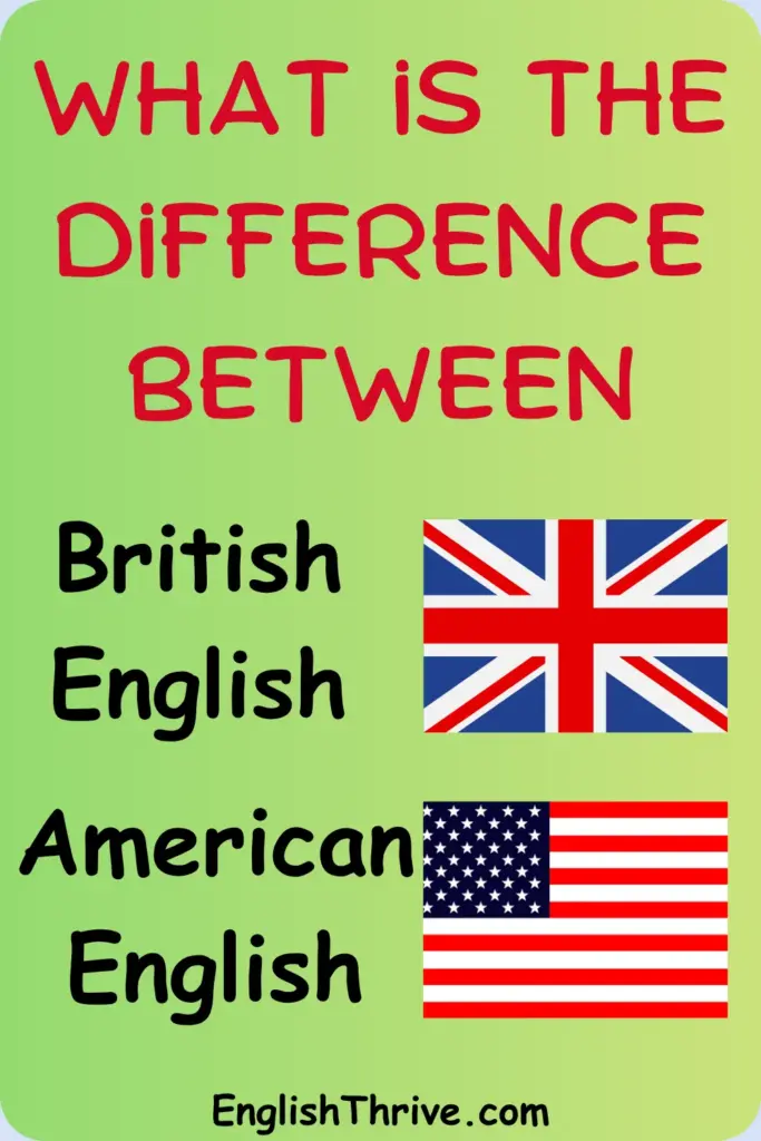 Difference Between American and British English With Examples