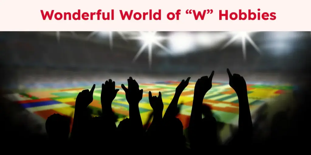 Wonderful World of W Hobbies