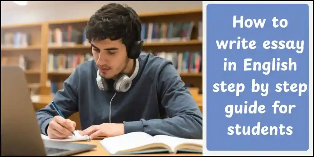 How to Write an Essay in English Step by Step for Students—How to Write an Essay in English? Step-by-Step Guide for Students