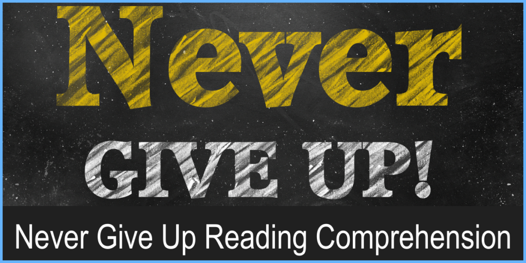 Never Give Up Reading Comprehension